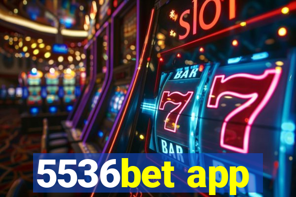 5536bet app